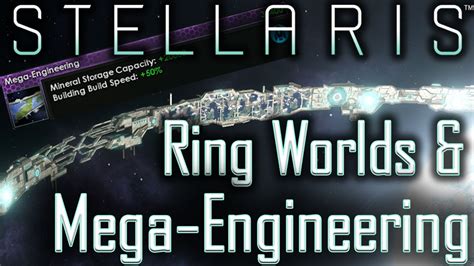 mega engineering stellaris|Ring Worlds & Mega.